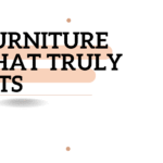 Furniture That Truly Fits
